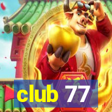 club 77